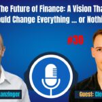 The Future of Finance: A Vision That Could Change Everything